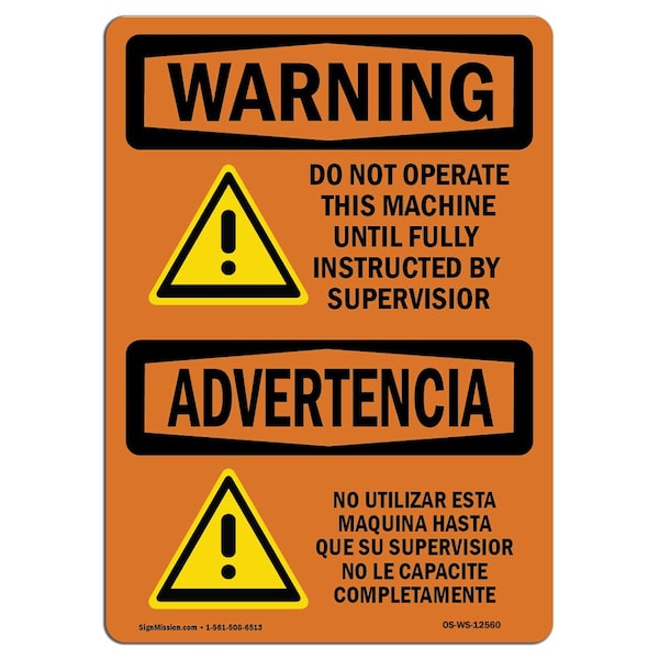 OSHA WARNING Sign, Do Not Operate This Machine Bilingual, 18in X 12in Alum, 18" W, 12" H, Landscape